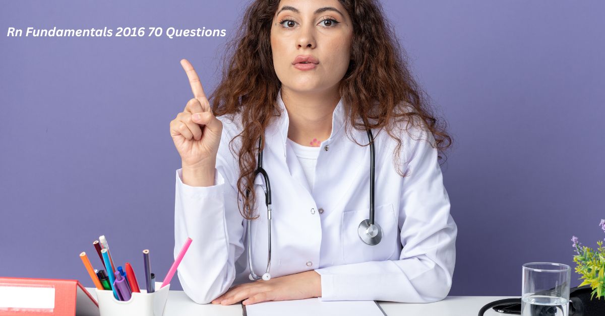 Rn Fundamentals 2016 70 Questions